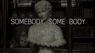 Brevin Kim - Somebody, Some Body (Lyrics)