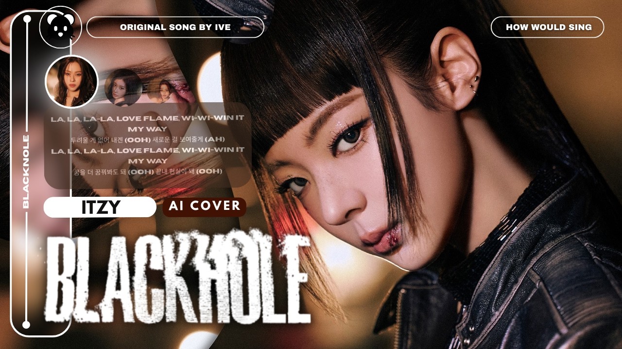 [AI COVER] How Would ITZY sing 'BLACKHOLE' by IVE