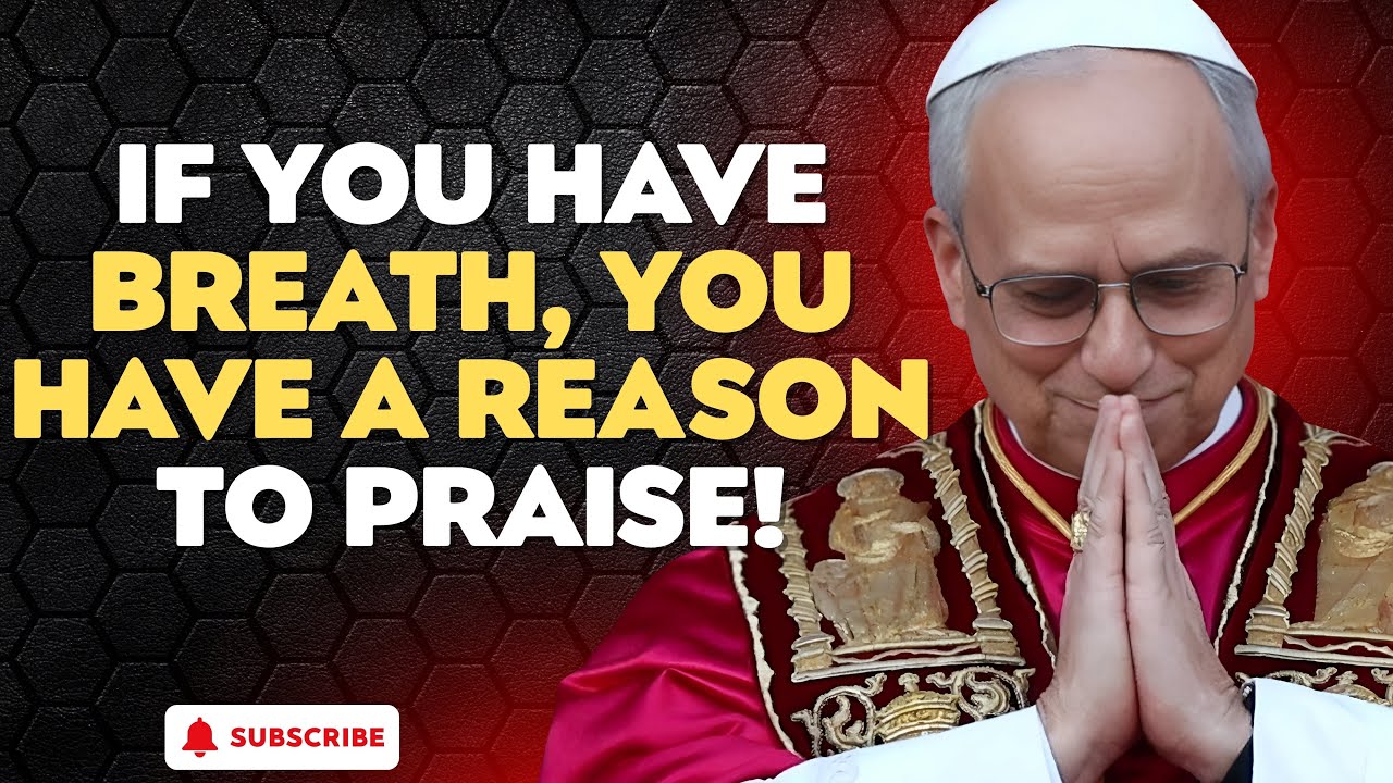 POPE LEO XIV: PRAISE THROUGH EVERY SEASON | POWERFUL MORNING & NIGHT PRAYER OF GRATITUDE