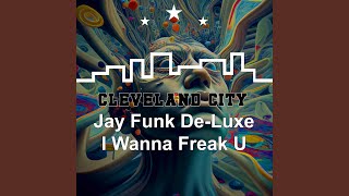 I Wanna Freak You