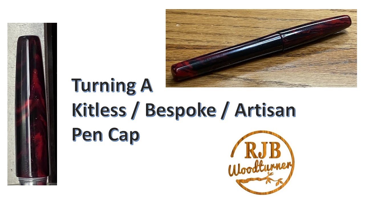 Turning A Kitless / Bespoke / Artisan Pen Cap 