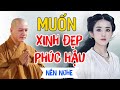 Phật Dạy muốn Dung Mạo Xinh Đẹp cần biết những điều này - Thầy Thích Pháp Hòa