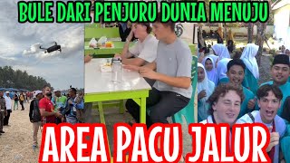 PARA BULE DARI.SELURUH DUNIA MULAI BERDATANGAN KE LOKASI PACU JALUR