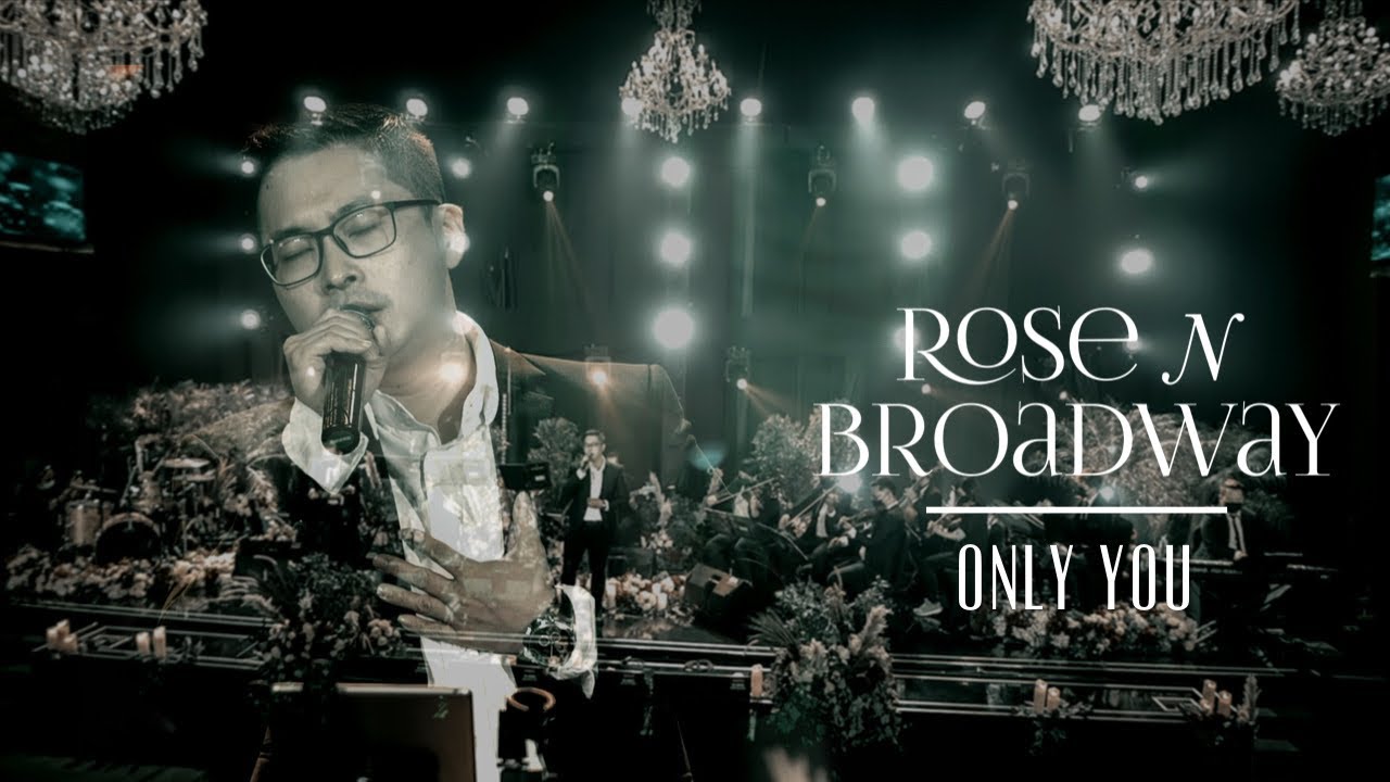 ONLY YOU - Sidney Mohede | ROSE N BROADWAY ONLY YOU - Sidney Mohede | ROSE N BROADWAY
