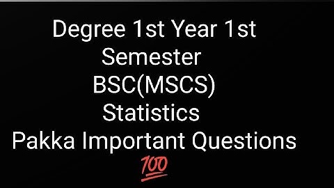 Degree 1st Year 1st Semester  || BSC(MSCS) || Statistics || Pakka Important Questions 💯 ||
