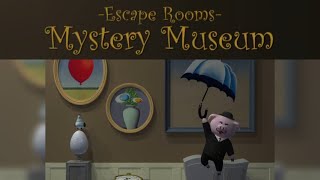 Mystery Museum Escape Rooms 脱出ゲーム 攻略 Full Walkthrough (Nakayubi)