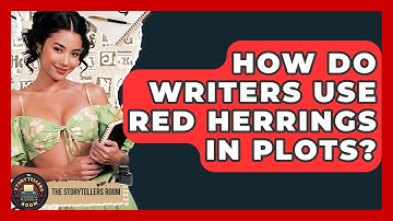 How Do Writers Use Red Herrings In Plots? - The Storytellers Room