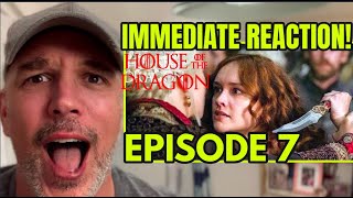 House Of The Dragon Episode 7 Immediate Reaction! I Game Of Thrones