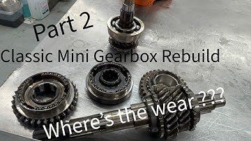 Classic Mini Gearbox Strip and Rebuild Part 2 - The Assement Of Wear and Damage 