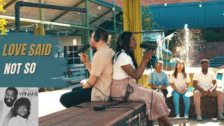 Bebe & Cece Winans - Love Said Not So Cover by Seth & Nirva