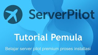 Tutorial pemula serverpilot premium part 1 :  proses installasi serverpilot di digital ocean
