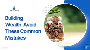 💸 Building Wealth: Avoid These Common Mistakes 💸