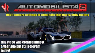 Automobilista 2 ' BEST CAMERA SETTINGS' to eliminate that slidy, floaty feeling...