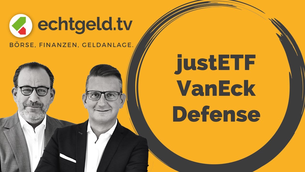 justETF VanEck Defense ETF | echtgeld.tv vom 14.03.25