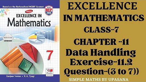 Excellence Math || Class-7 || Chapter-11 || Data Handling || Exercise-11.2|| Question-(3 to 7)