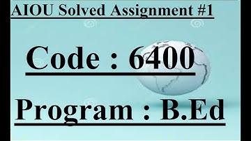AIOU Code 6400 Solved Assignment No 1 Spring 2024 | Baloch Academy