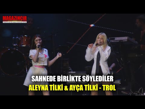 Aleyna Tilki ve Kardeşi Ayça Tilki - Troll - Canlı Performans