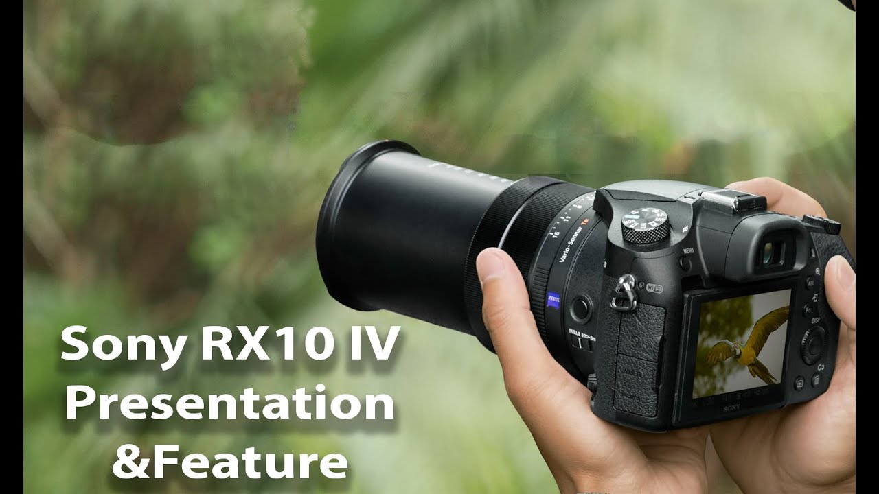 Sony RX10 IV Product Presentation & Feature YouTube