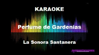 Karaoke - Perfume de Gardenias, Sonora Santanera