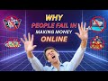 Why People Fail in Making Money Online?