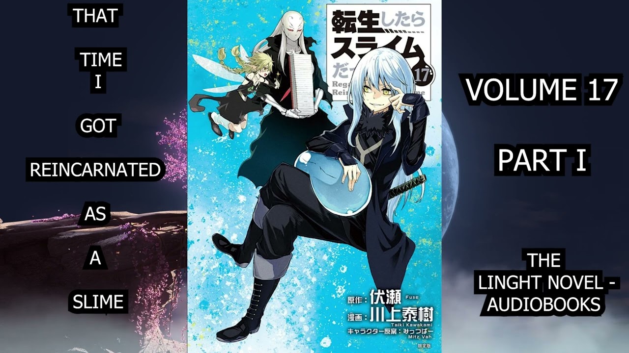That Time I Got Reincarnated as a Slime Volume 17 Part 1 The Light novel - Audiobooks