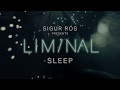 sigur rós presents liminal sleep: sleep 3