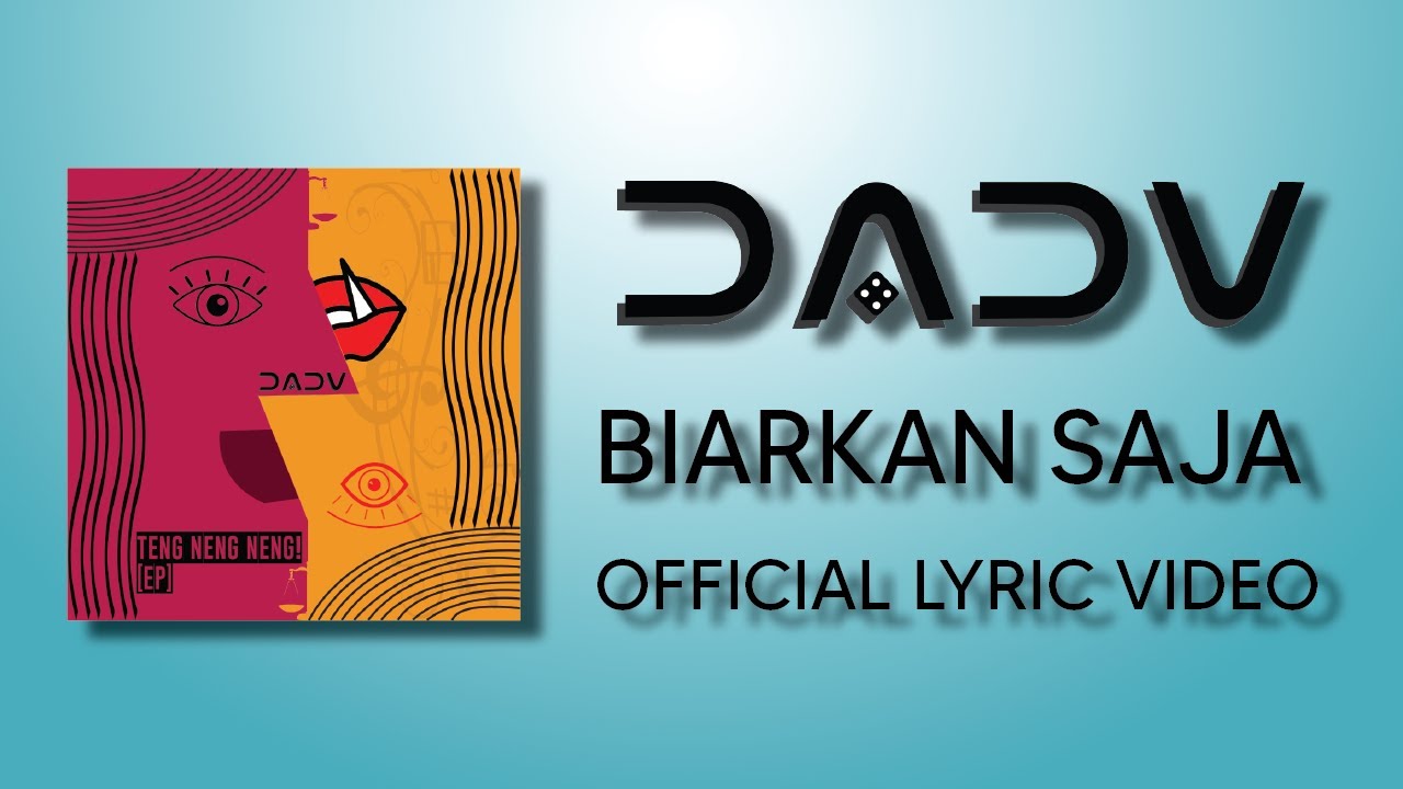 Watch DADU - Biarkan Saja (Official Lyric Video) on YouTube