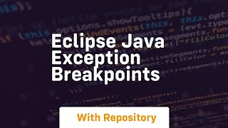 eclipse java exception breakpoints