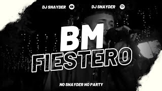 • ENGANCHADO FIESTERO •🎉(EDICIÓN BM) - 🔥 DJ SNAYDER [FIESTERO REMIX]