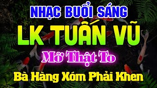 Đỉnh Cao LK Tuấn Vũ Không Lời Thư Giãn HÀNG XÓM KHEN HAY -Hòa Tấu Rumba Guitar - Nhạc Cafe Buổi Sáng