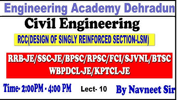 LEC-10 RCC (DESIGN OF SINGLY REINFORCED SECTION-LSM)CIVIL ENGINEERING RRB/SSC/RPSC/BPSC