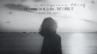 Vietsub || Lana Del Rey - hope is a dangerous thing for a woman like me to have - but i have it Resimi