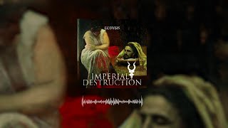 IMPERIAL DESTRUCTION - ECDYSIS Lyric Video