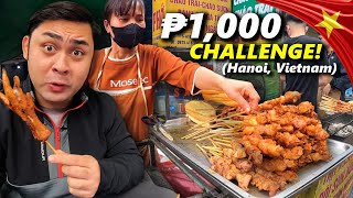 HANOI ₱1,000 Super CHEAP Vietnamese Street Food Challenge!!