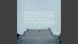 Catch Yourself Falling (feat. Alexis Taylor)