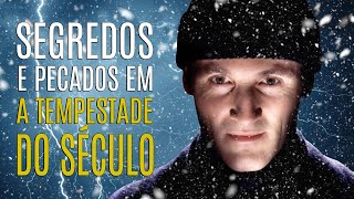Segredos e Pecados em "A Tempestade do Século"