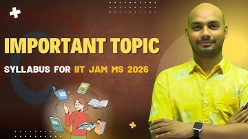 Important Topic | Syllabus For IIT JAM MS 2026 | JAM k साथ GATE | ISI | CMI ।CUET की तैयारी कैसे करे