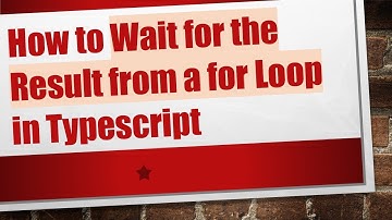 How to Wait for the Result from a for Loop in Typescript