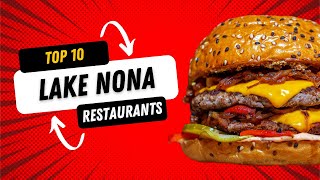 Top 10 Lake Nona Restaurants | The Best Restaurants in Lake Nona