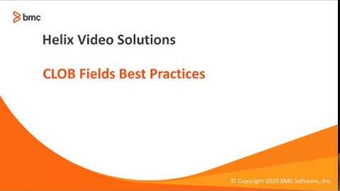 BMC Smart Reporting: How to follow best practices for CLOB Fields.