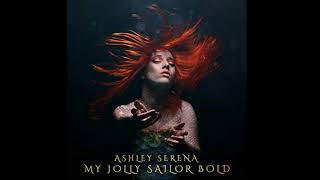 My Jolly Sailor Bold - Ashley Serena | 1 hour
