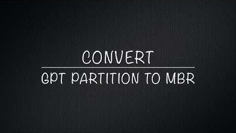 how to convert GPT to MBR