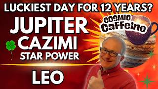 Leo Forecast | Jupiter Cazimi | Luckiest Day for 12 Years?
