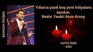 Yıllarca Yazık Boş Yere Hülyalara Kandım - Bahadır Özüşen