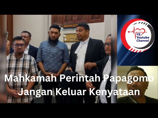 Mahkamah Perintah Papagomo Jangan Keluar Kenyataan class=