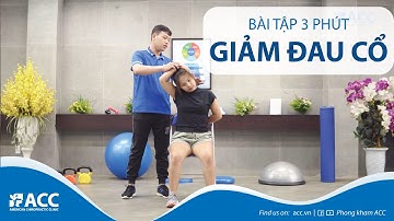 Bài tập giảm đau cổ vai gáy tại nhà chỉ 3 phút - Bài tập ACC