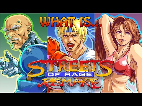 What is... The Streets of Rage Remake (Demonstration/Review/Discussion...thingie)