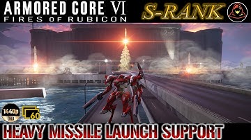 [S-Rank Gameplay]: Armored Core 6: Fires Of Rubicon - Heavy Missile Launch Support