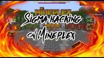 HACKING ON MINEPLEX WITH SIGMA INSANE BYPASSES!!!
