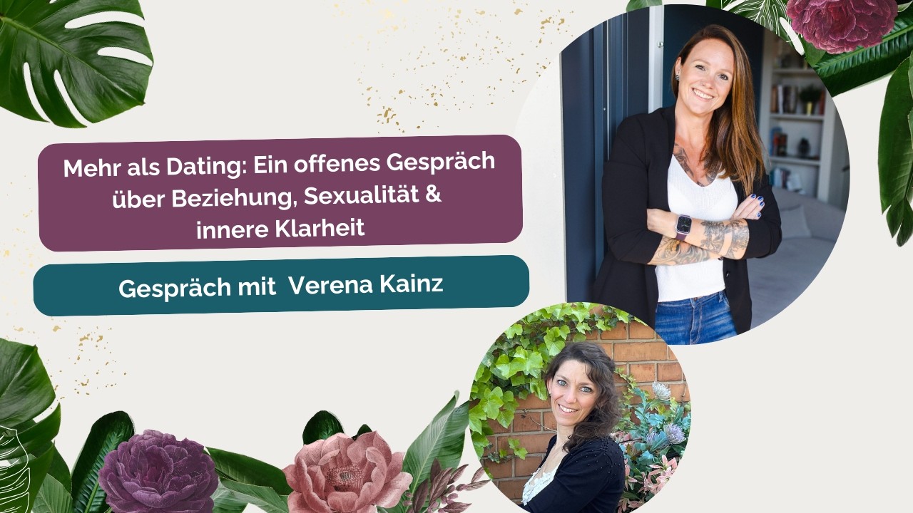 Mehr als Dating: Ein offenes Gespräch über Beziehung, Sexualität & innere Klarheit
